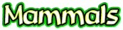 Mammals
